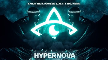 EMKR, Nick Havsen & Jetty Rachers - Hypernova (Official Video)