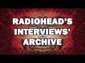 Welcome to radioheads interviews archive