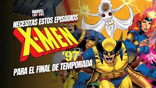 X-MEN 97: EPISODIOS QUE TIENES QUE VER ANTES DEL FINAL