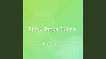 Rindu Tanpa Tujuan