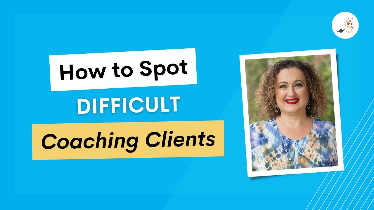 Signs of a Difficult Coaching Client and How to Avoid Them - YouTube