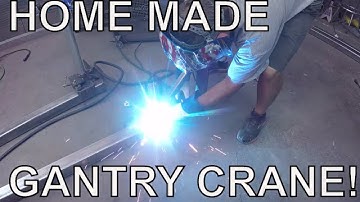 Home Built Gantry Crane Part 1 - Fabrication