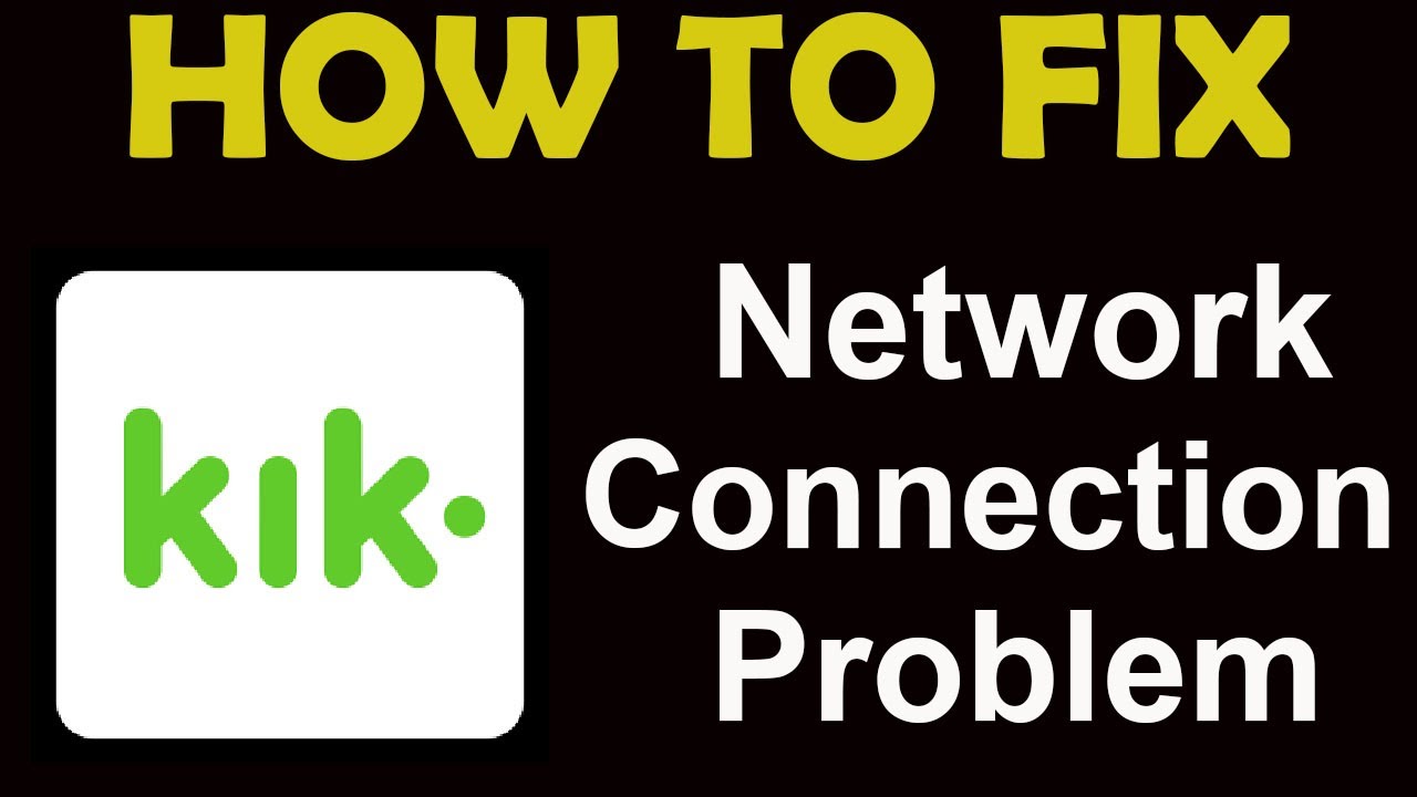 How To Fix Kik App Network Connection Problem Android & iOS