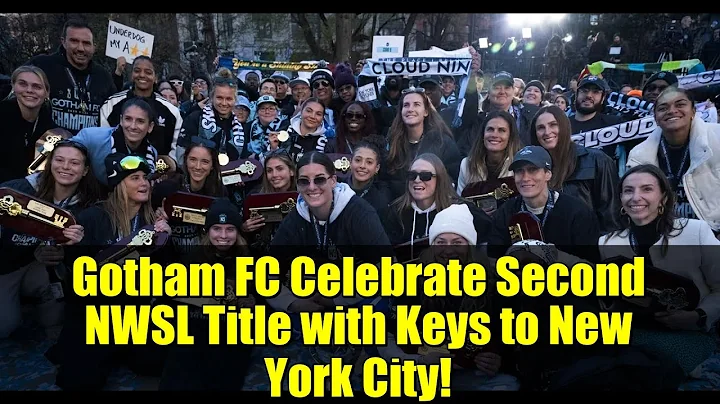 Gotham FC Celebrate Second NWSL Title with Keys to New York City!