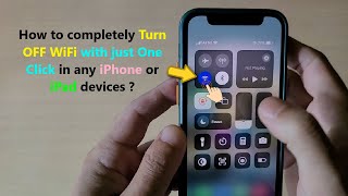 How to completely Turn OFF WiFi with just One Click in any iPhone or iPad devices ? Wealth