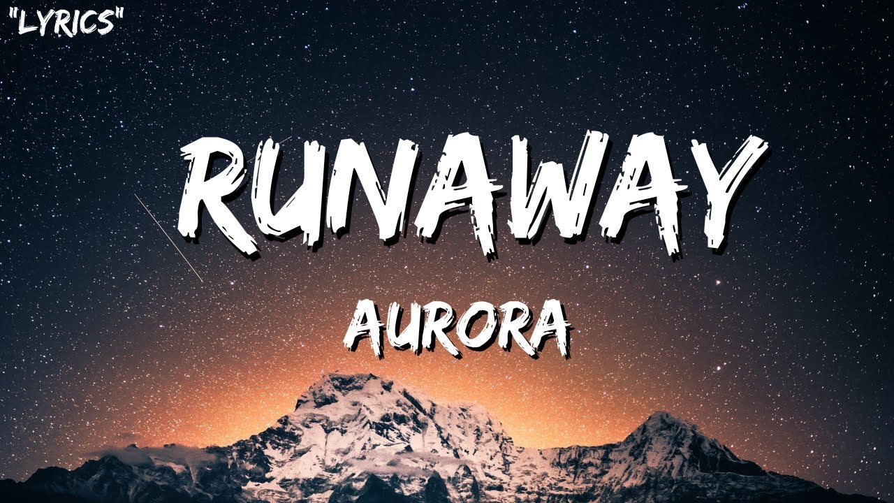 AURORA Runaway (Lyrics) YouTube