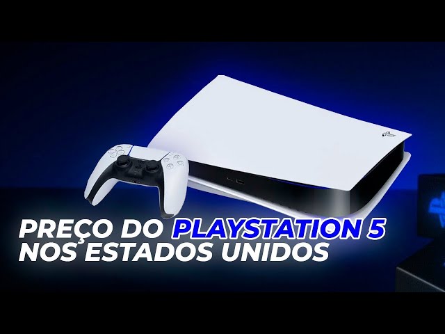 PRECO DO PLAYSTATION 5 NOS ESTADOS UNIDOS 