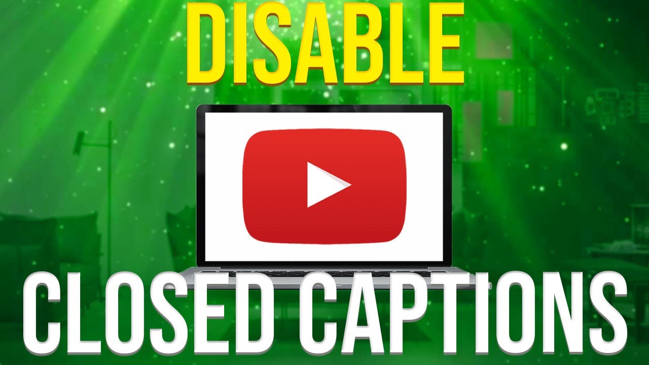 How To Get Rid Of Captions On Youtube