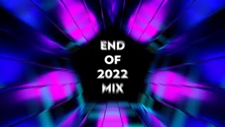 End Of 2022 Mix