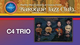 Baroque Jazz Club presents  C4 TRIO | LIVE 9.25.22