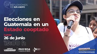 Celeste Alejandrina Cano - Elecciones en Guatemala en un Estado cooptado