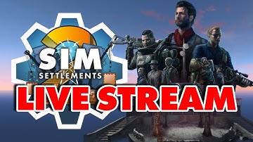 Sim Settlements 2 and Chapter 2 LP Wednesdays - Day 17 - with Karvoc the Raider City Builder!