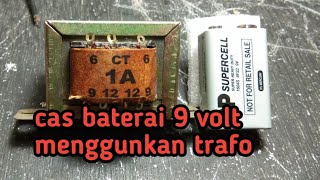 Cara buat casan/charger batrai menggunakan trafo