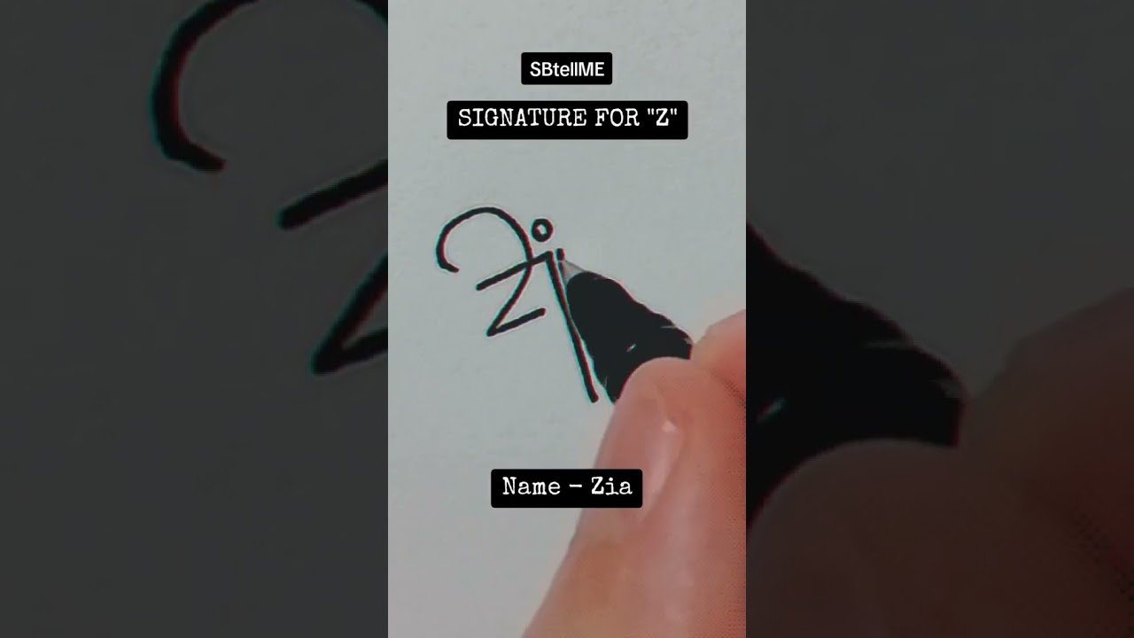 Signature for Z | Zia | SBtellME Calligraphy and Handwriting 