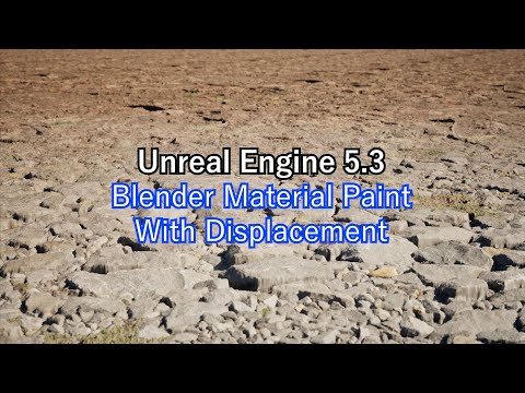 UE5.3 landscape blend material paint with displacement (Tutorial)