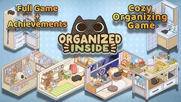 Organized Inside Full Game Walkthrough - All Achievements - Cozy Organizing Game Relaxing Longplay!
