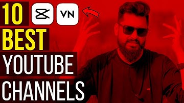 10 Best Youtube Channels for Video Editors | VN video editor experts