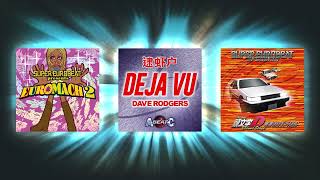 Deja Vu - Dave Rodgers (Super Eurobeat Euromach 2 / Initial D Second Stage)