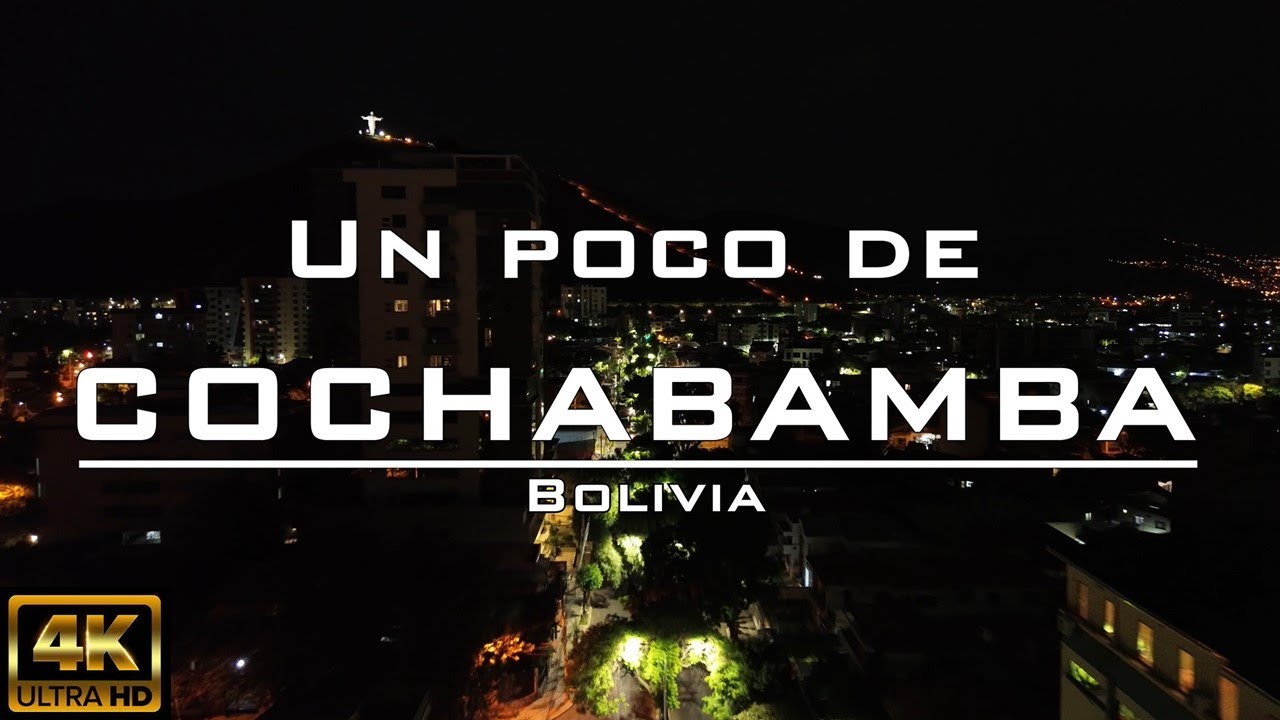 【4K】Un poco de COCHABAMBA en la Noche - Cochabamba (Bolivia)