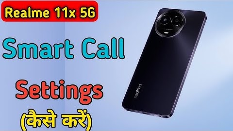 Call Setting In Realme 11x 5G, Smart Call Future In Realme 11x 5G, Smart Call Setting In Realme 11x