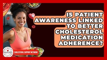Is Patient Awareness Linked to Better Cholesterol Medication Adherence?