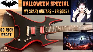 BC Rich Beast - My Scary Guitars Episode One - Halloween Special