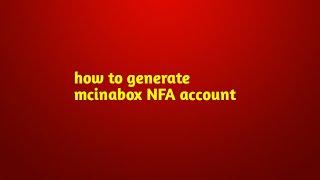 How to generate mcinabox NFA account