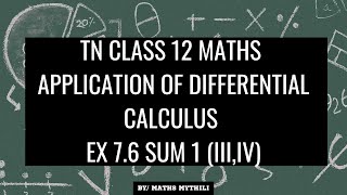 TN CLASS 12 MATHS APPLICATION OF DIFFERENTIAL CALCULUS EX 7.6 SUM 1(III&IV) screenshot 4