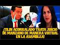 ¡TILIN ACORRALADO TRATA JUICIO DE MANZANO DE MANERA VIRTUAL EN LA ASAMBLEA!