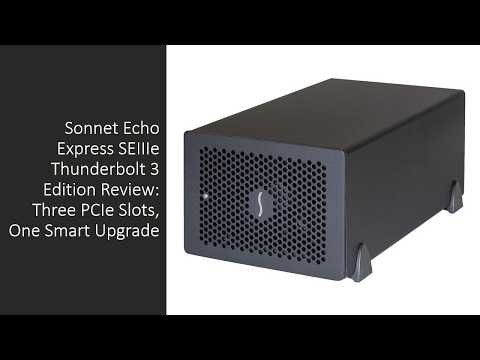Sonnet Echo Express SEIIIe Thunderbolt 3 Edition Review: Three