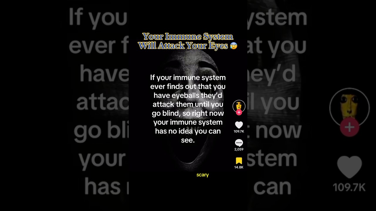 You Immune System Will Attack Your Eyes 😰 