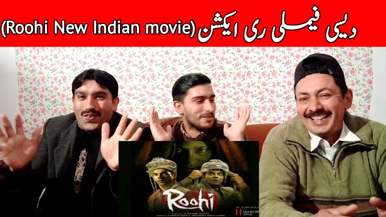 Desi Family Reaction: on new Indian movie trailer |Roohi| new upcoming movie in 2021.