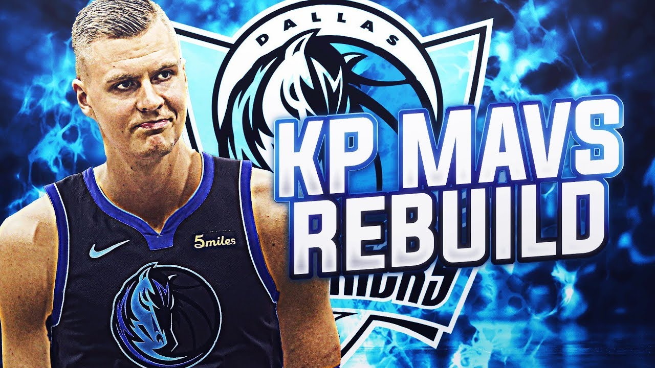 KRISTAPS PORZINGIS MAVS REBUILD! NBA 2K19