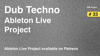 Dub Techno | Ableton Live - Template n.33 (Ableton Project)