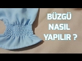 BÜZGÜ NASIL YAPILIR ?