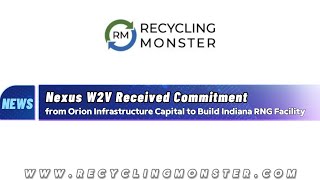 $75M Investment Powers Indiana’s New RNG Facility | RecyclingMonster News