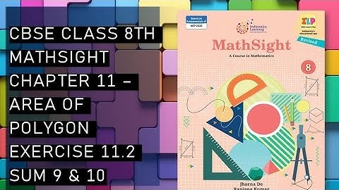 CBSE / Class 8th /Mathsight /Chapter 11- Area of Polygon/ Exercise 11.2 sum 9 & 10
