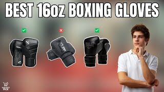 Best 16Oz Boxing Gloves In 2026 - Budget, Mid-Range And Premium Picks For Beginners & Pros