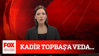 Kadir Topbaşa Veda... 14 Şubat 2021 Gülbin Tosun Ile Fox Ana Haber Hafta Sonu