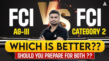 FCI AG-III VS FCI CATEGORY 2 | WHICH IS BETTER? | SHOULD YOU PREPARE FOR BOTH? | BY VAIBHAV SIR