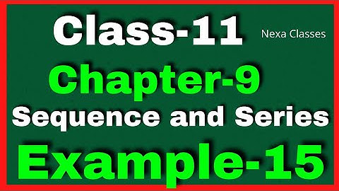 Example15 Chapter 9 Class 11 Math || Example15 Class11 Ch9 NCERT Math || Chapter 9 Example15 Class11