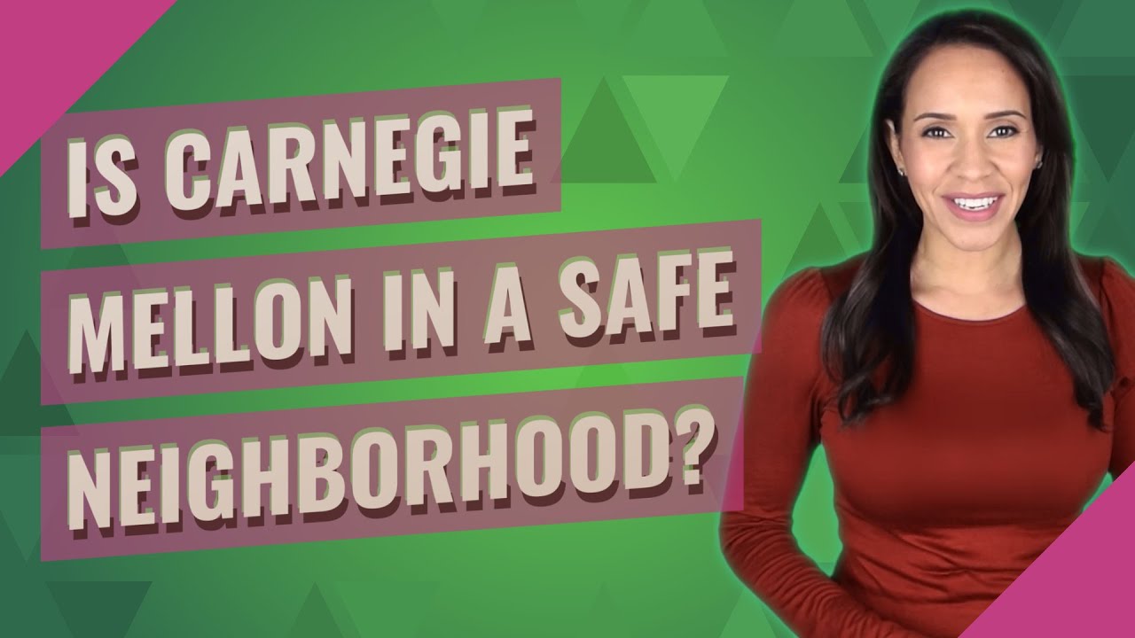 Is Carnegie Mellon in a safe neighborhood? YouTube