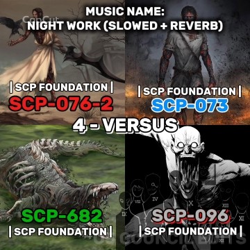 SCP-073 vs SCP-096 vs SCP-682 vs SCP-076 | Music Name: Night Work - I'll Do it (Slowed   Reverb)
