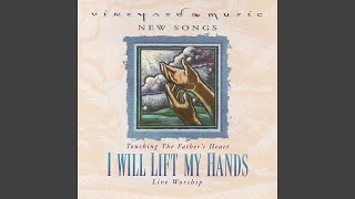 Video thumbnail of "Vineyard Worship - I Will Lift My Hands [Live]"