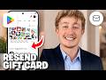 How To Resend A Google Play Gift Card To The Correct Email - Full Guide