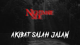 AKIBAT SALAH JALAN (NIGHTMARE SIDE  2023) - ARDAN RADIO