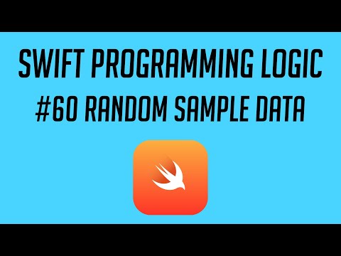Swift Programming Logic, #60: Random Sample Data