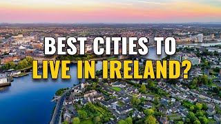 20 Best Places to Live in Ireland