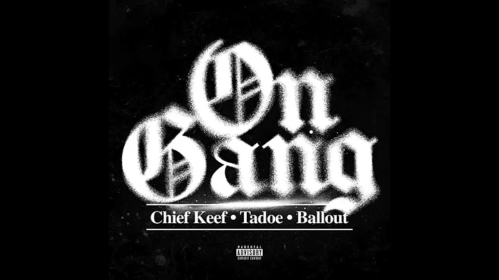 Chief Keef, Tadoe & Ballout - On Gang (AUDIO)
