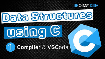 Data Structures using C #1 - GCC Compiler and VSCode